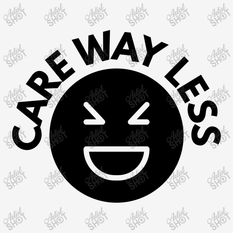 Care Way Less Classic T-shirt by fahmifutri | Artistshot