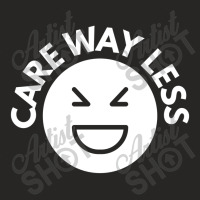 Care Way Less Ladies Fitted T-shirt | Artistshot