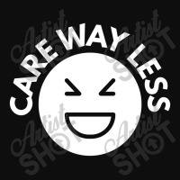 Care Way Less Crop Top | Artistshot