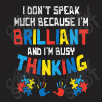 Don't Speak Much Busy Thinking Autism Awareness T-shirt | Artistshot