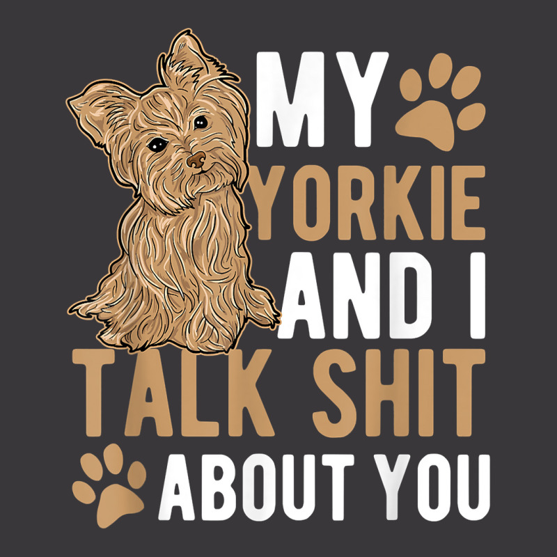 My Yorkie And I Talk Shit About You Yorkshire Dog Lover Gift T Shirt Ladies Curvy T-Shirt by maionexzweddel1i | Artistshot