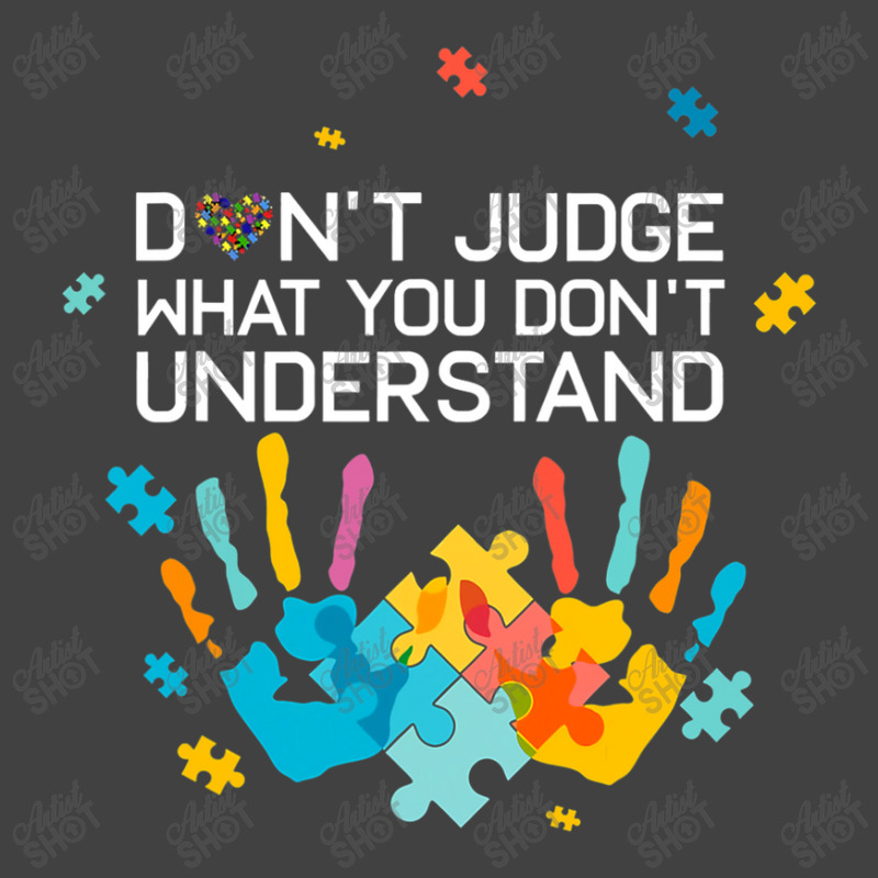 Dont Judge What You Dont Understand Autism Awareness Day Vintage T-Shirt by mrlee | Artistshot