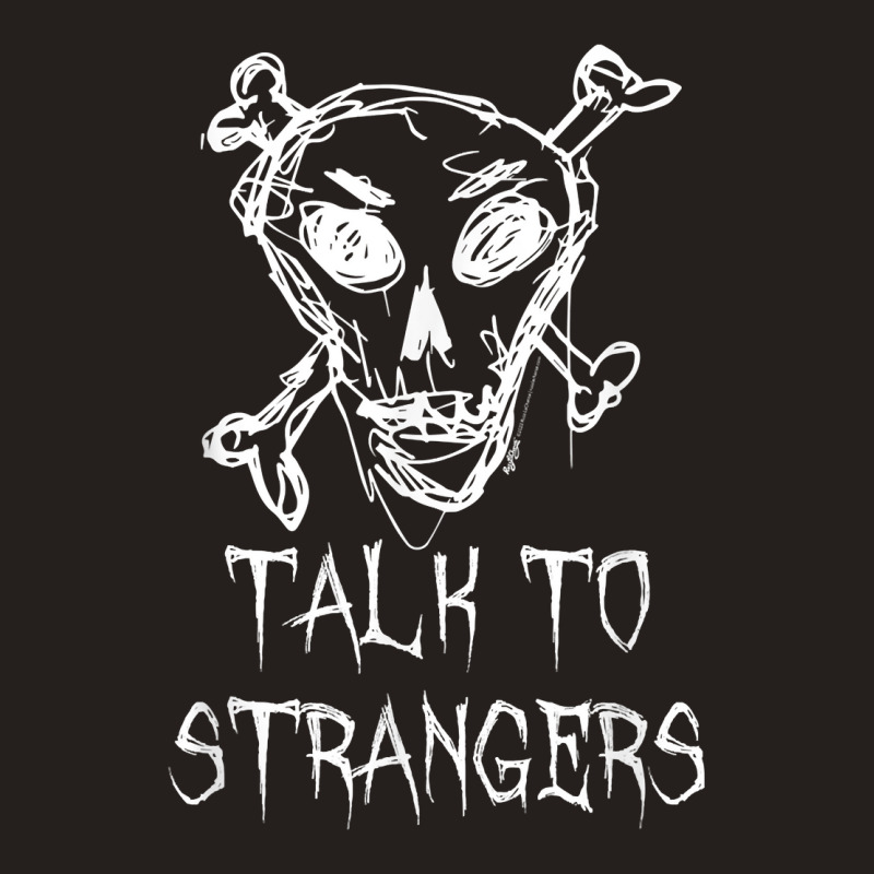 Talk To Strangers Halloween Costume Word Design T Shirt Tank Top | Artistshot