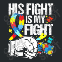 His Fight Is My Fight Autism Awareness And Support Crewneck Sweatshirt | Artistshot