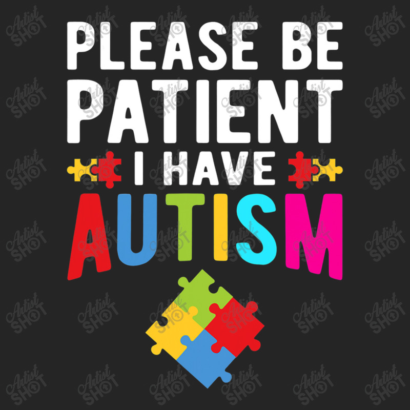 I Have Autism Please Be Patient Autism Awareness Day Unisex Hoodie by mrlee | Artistshot