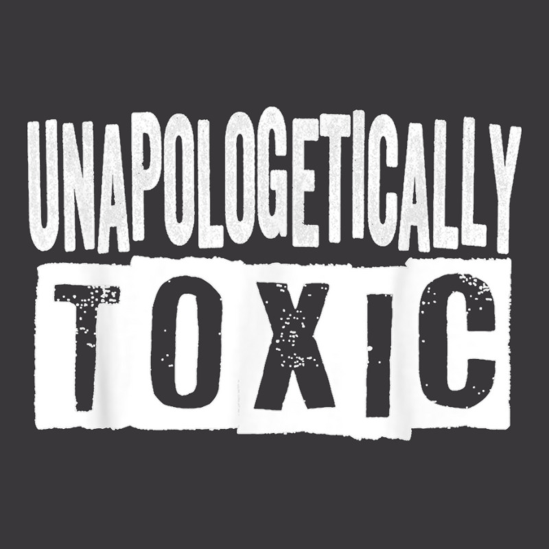 Unapologetically Toxic T Shirt Ladies Curvy T-Shirt by James William | Artistshot