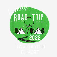 Fun Matching Family Road Trip 2022 Navigation Expert T Shirt Adjustable Cap | Artistshot