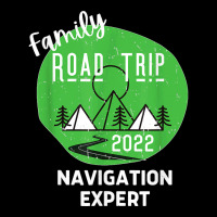 Fun Matching Family Road Trip 2022 Navigation Expert T Shirt Legging | Artistshot