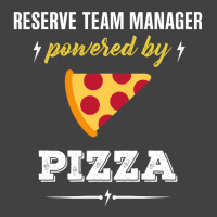 Reserve Team Manager Powered By Pizza Funny Gift Vintage T-shirt | Artistshot