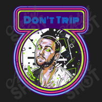 Don't Trip Classic T-shirt | Artistshot