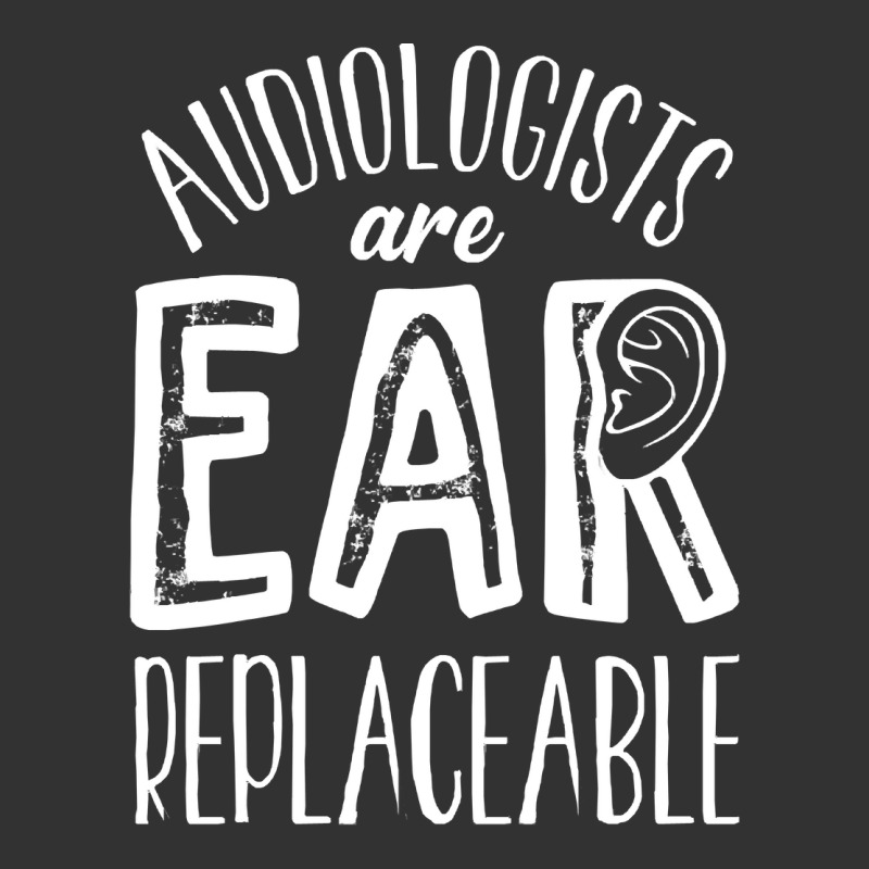 Audiology T  Shirt Audiology Pediatric Audiologist Are Ear  Replaceabl Baby Bodysuit by reichelzakary488 | Artistshot