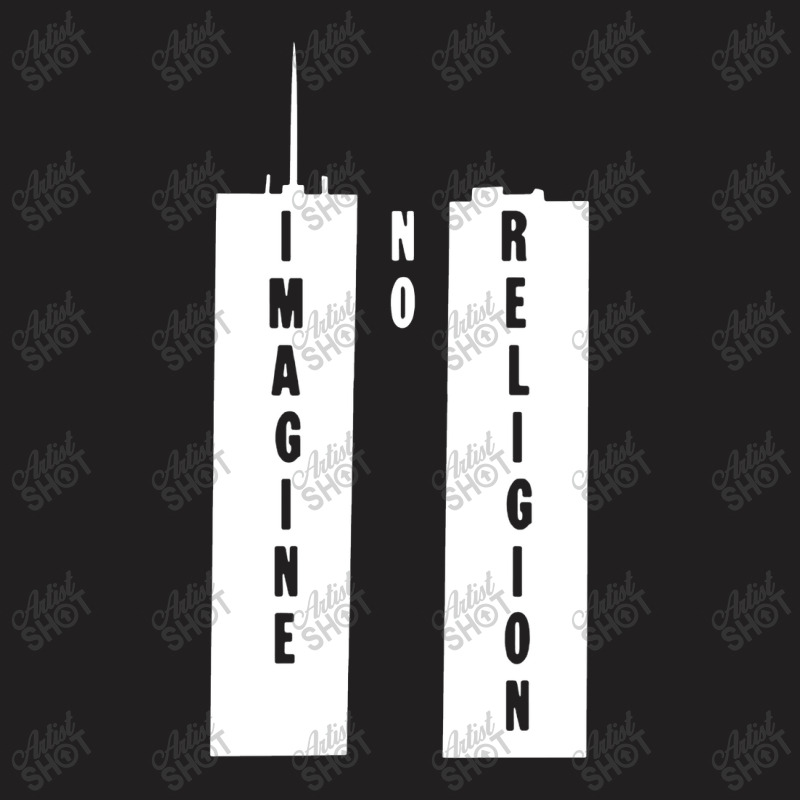 Imagine No Religion T-Shirt by blakblakan13 | Artistshot