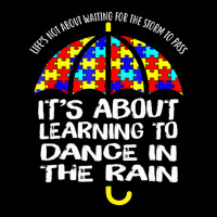 Autism Awareness Learning To Dance In The Rain Lightweight Hoodie | Artistshot