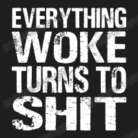 Funny Trump Everything Woke Turns Classic T-shirt | Artistshot