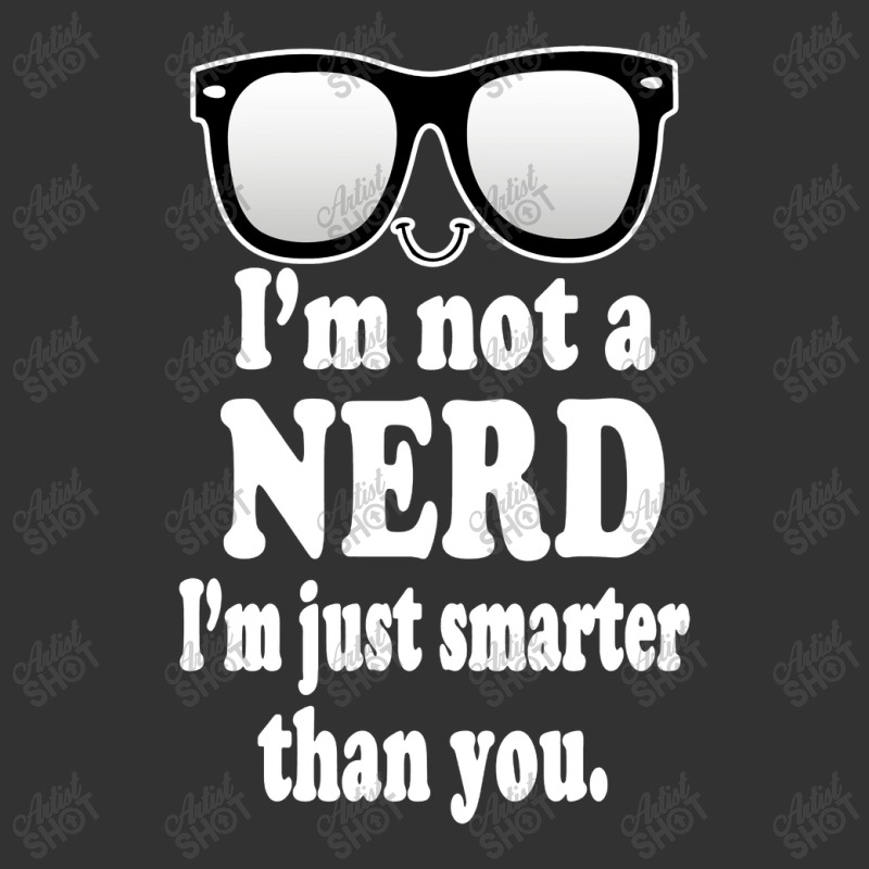 Im Not A Nerd Im Just Smarter Than You Baby Bodysuit by Begegeg | Artistshot