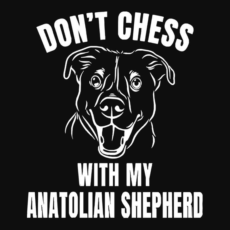 Chess Dog Anatolian Shepherd Funny T  Shirt Don't Chess With My Anatol Crop Top by reichelzakary488 | Artistshot