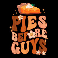 Funny Thanksgiving Pies Before Guys For Women And Girls T Shirt Legging | Artistshot