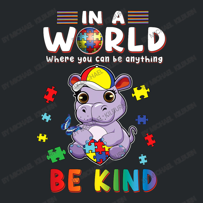 In A World Where You Can Be Anything Hippo Be Kind Autism Crewneck Sweatshirt by Michael	Kilburn | Artistshot