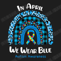 In April We Wear Blue Rainbow Puzzle Autism Awareness Classic T-shirt | Artistshot