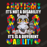 Its Not A Disability Different Ability Autism Raccoon Tank Top | Artistshot