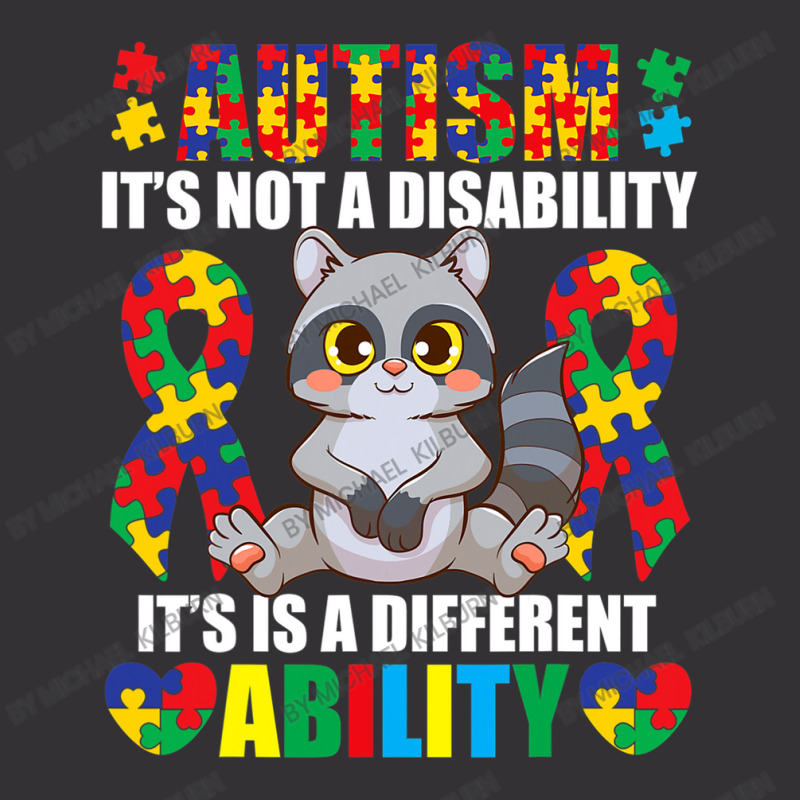 Its Not A Disability Different Ability Autism Raccoon Vintage Hoodie by Michael	Kilburn | Artistshot