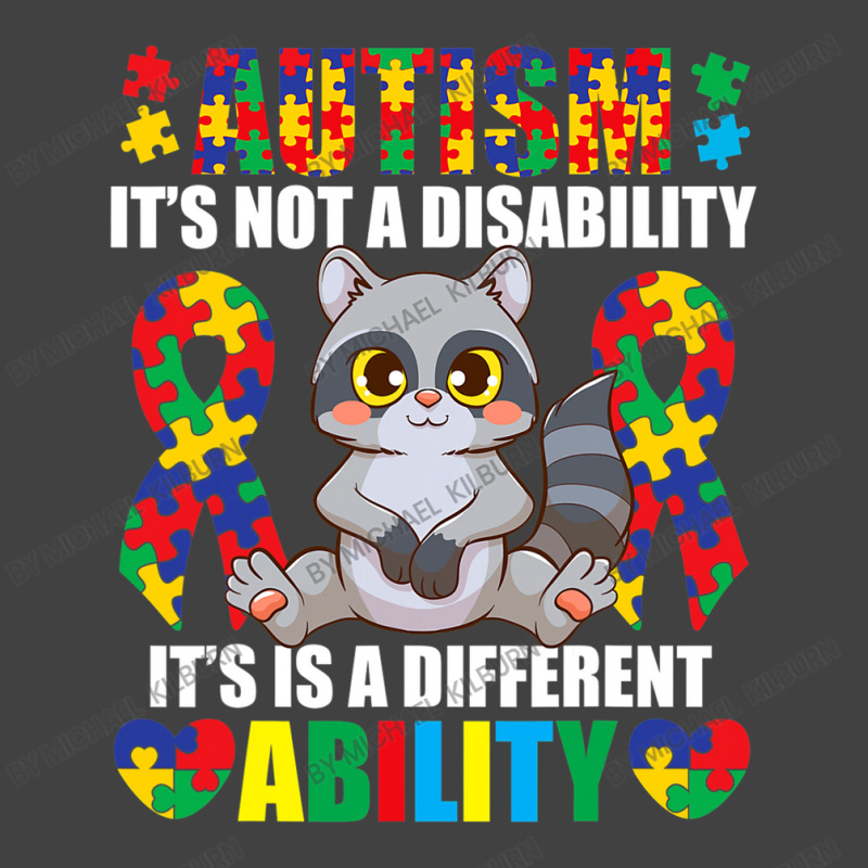 Its Not A Disability Different Ability Autism Raccoon Vintage T-Shirt by Michael	Kilburn | Artistshot