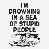 I'm Drowning In A Sea Of Stupid People Sarcastic Comment Premium T Shi Classic T-shirt | Artistshot