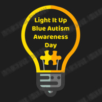 Light It Up Blue Autism Awareness Day Classic T-shirt | Artistshot