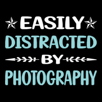 Photography T  Shirt Funny Easily Distracted By Photography Photograph Toddler Sweatshirt | Artistshot