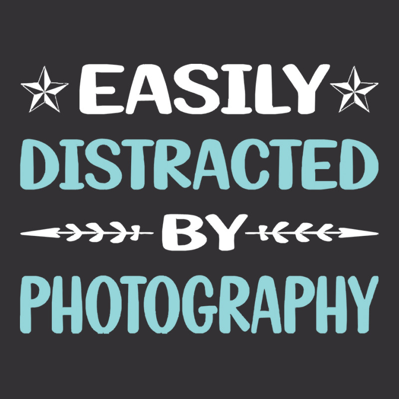 Photography T  Shirt Funny Easily Distracted By Photography Photograph Vintage Hoodie And Short Set | Artistshot