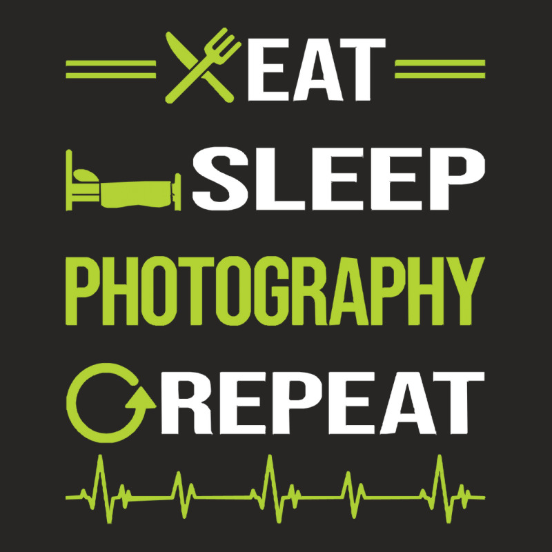 Photography T  Shirt Funny Eat Sleep Repeat Photography Photographer C Ladies Fitted T-Shirt by candlegoodwill | Artistshot