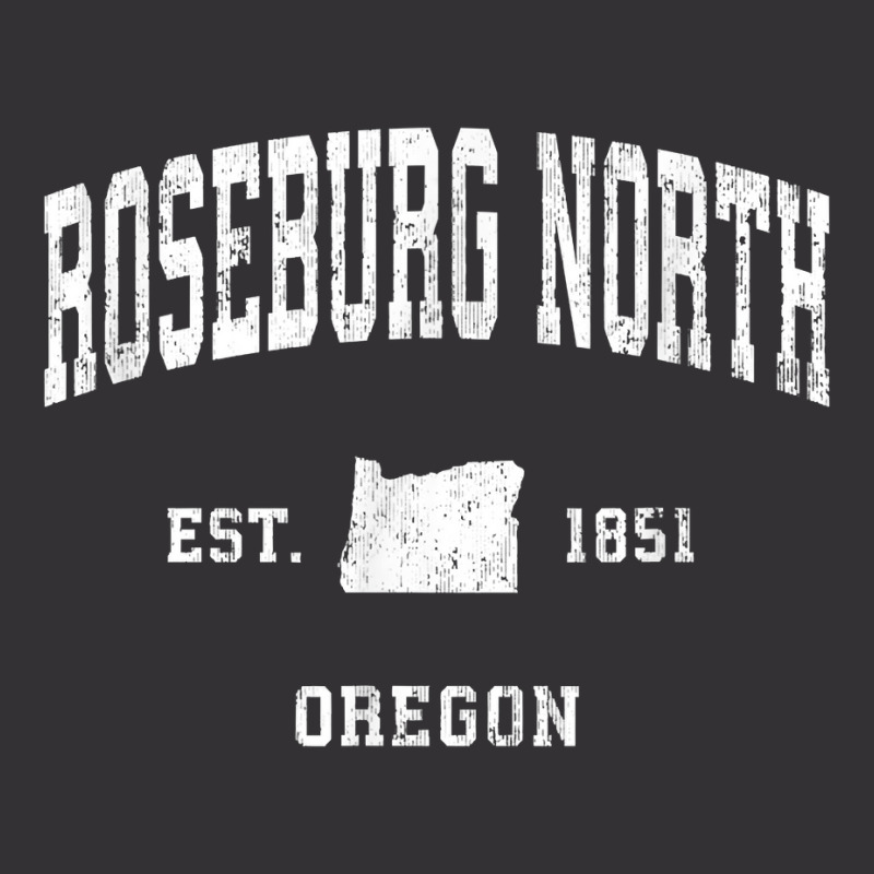 Roseburg North Oregon Or Vintage Athletic Sports Design T Shirt Vintage Hoodie by kewisharemeliadq | Artistshot