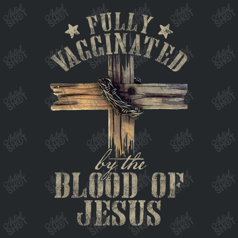 Jesus Christian Jesus Lover Fully Vaccinated By The Blood Of Jesus 701 Crewneck Sweatshirt by urethrapricey | Artistshot