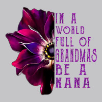 In A World Full Of Grandmas Be A Nana Anemone Mothers Day Baby Bodysuit | Artistshot