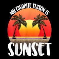 My Favourite Season Is Sunset Beach Women Sunset Love Nature T Shirt Zipper Hoodie | Artistshot