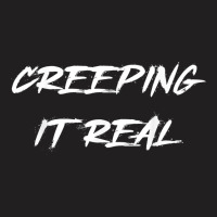 Creeping It Real Halloween Costume Word Design T Shirt T-shirt | Artistshot