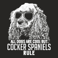 Dogs Are Cool But Cocker Spaniels Rule Funny T Shirt Ladies Fitted T-shirt | Artistshot