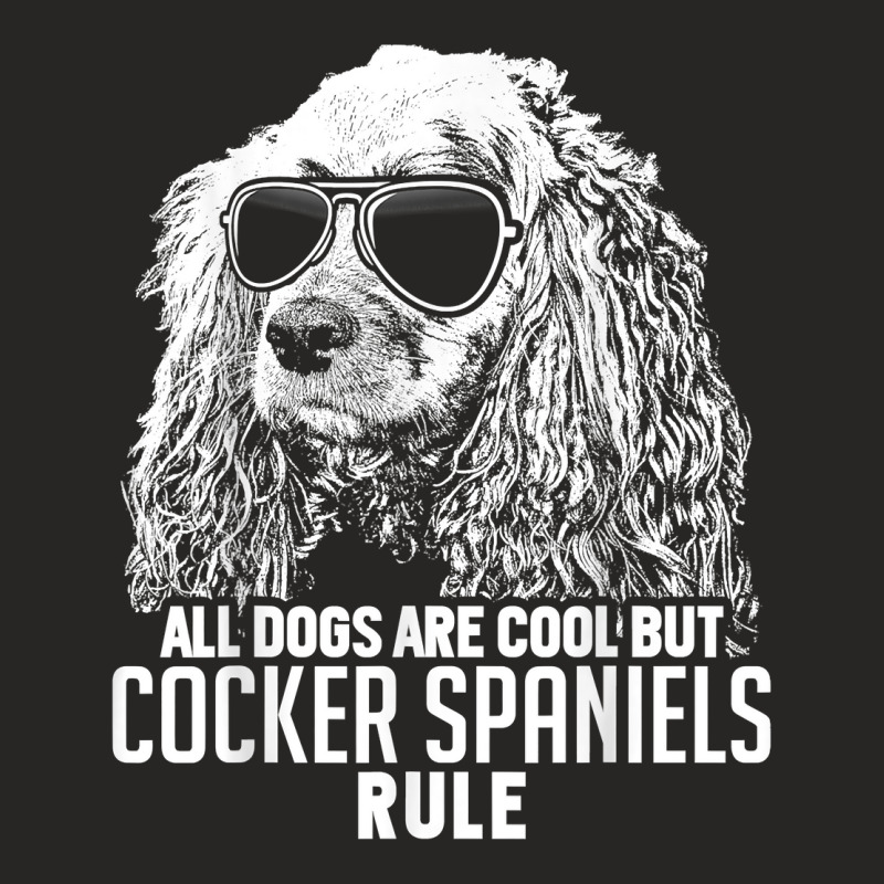 Dogs Are Cool But Cocker Spaniels Rule Funny T Shirt Ladies Fitted T-Shirt by maionexzweddel1i | Artistshot