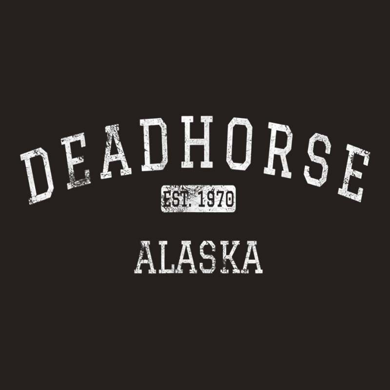 Deadhorse Alaska Vintage T Shirt T Shirt Tank Top by haylesfshiltsxd1 | Artistshot