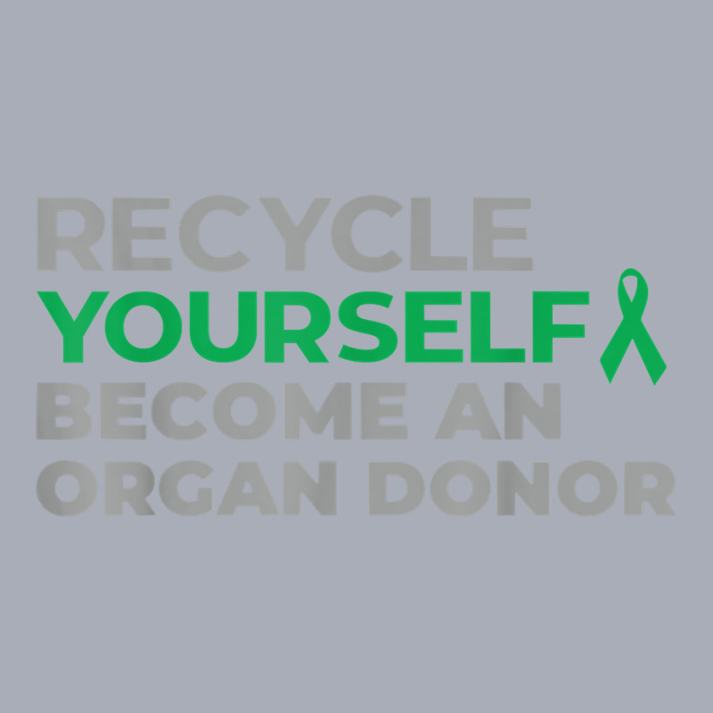 Recycle Become An Organ Donor Organ Donation Black And Green T Shirt Tank Dress by h.avenaver | Artistshot