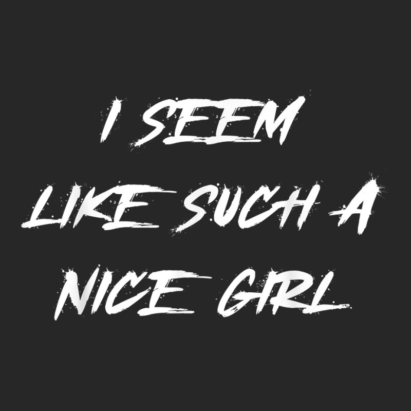 I Seem Like Such A Nice Girl Halloween Costume Word Design T Shirt Men's T-shirt Pajama Set | Artistshot