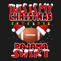 Football This Is My Christmas Pajama Football Xmas Boys Men 377 Hoodie & Jogger Set | Artistshot