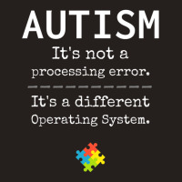 Autism Awareness Its A Different Operating System Tank Top | Artistshot