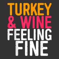 Turkey And Wine Feeling Fine T Shirt Thanksgiving Day Gift T Shirt Vintage Short | Artistshot