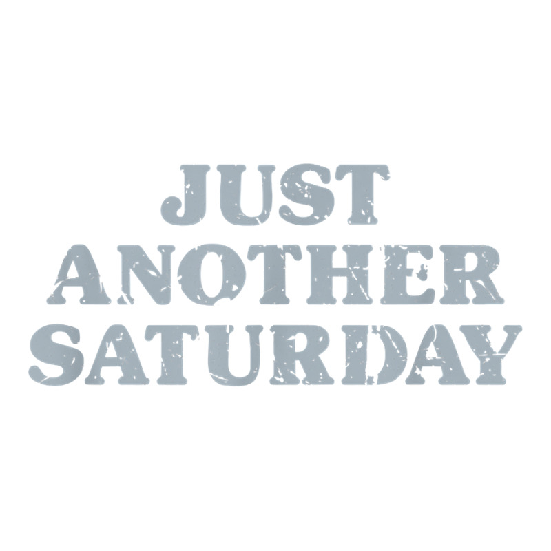 Saturday Just Another Saturday Days Of The Week Daily Series T Shirt Youth Tee | Artistshot