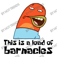 This Is A Load Of Barnacles Baby Tee | Artistshot