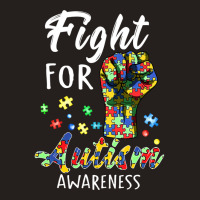 Fight For Autism Awareness World Autism Awareness Day Tank Top | Artistshot