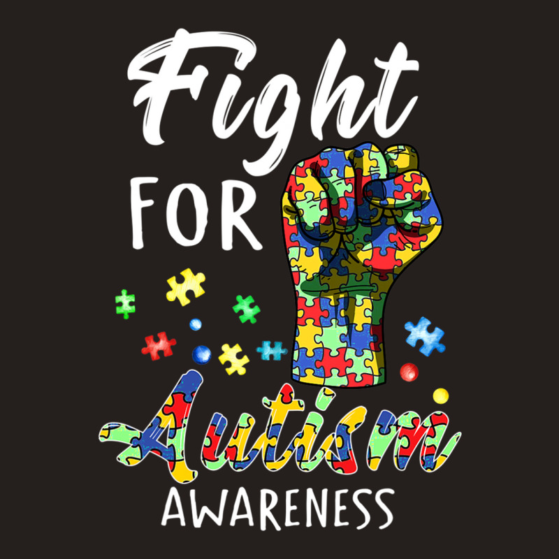 Fight For Autism Awareness World Autism Awareness Day Tank Top by ErikaYescas | Artistshot