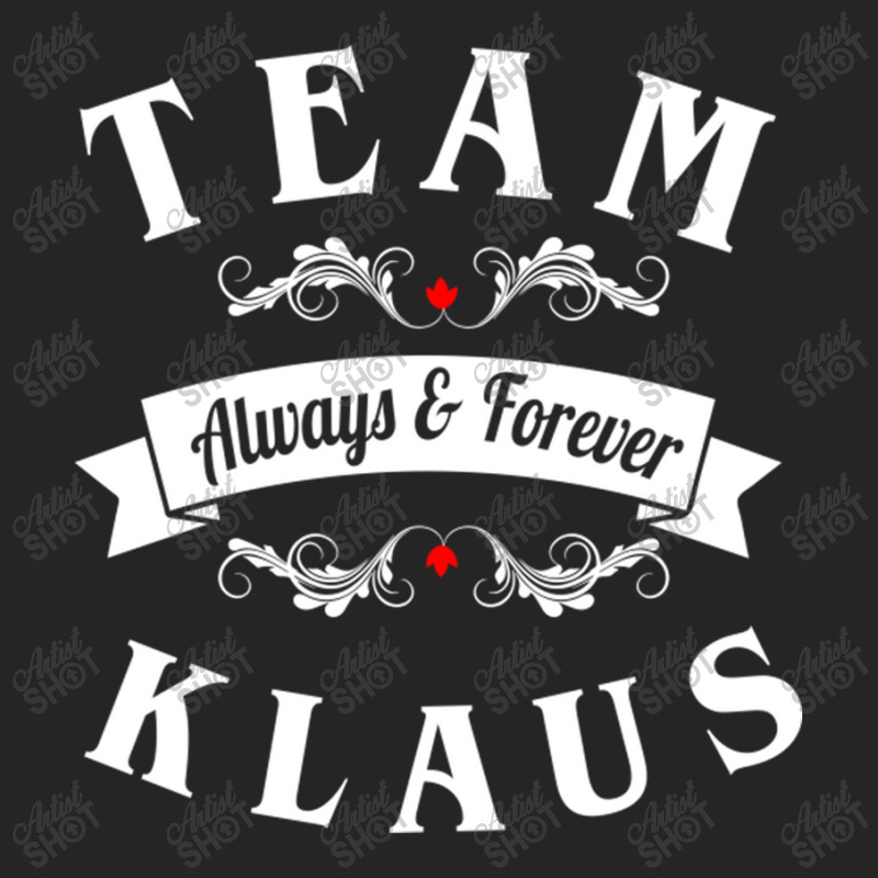 Team Klaus Always And Forever Unisex Hoodie | Artistshot