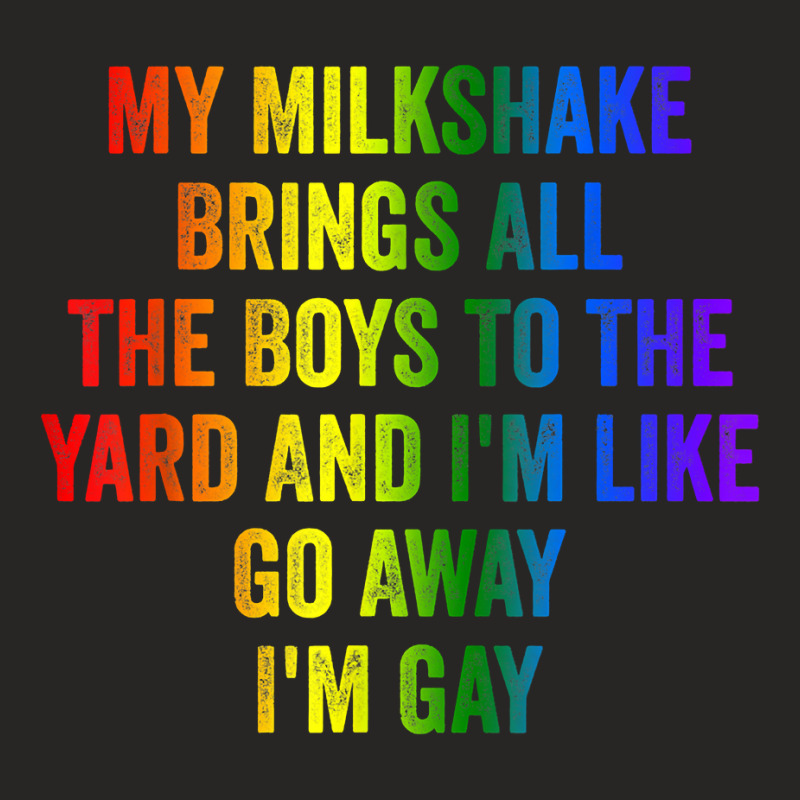 Pride My Milkshake Brings All The Boys To The Yard I'm Gay T Shirt Ladies Fitted T-Shirt by alaizws | Artistshot